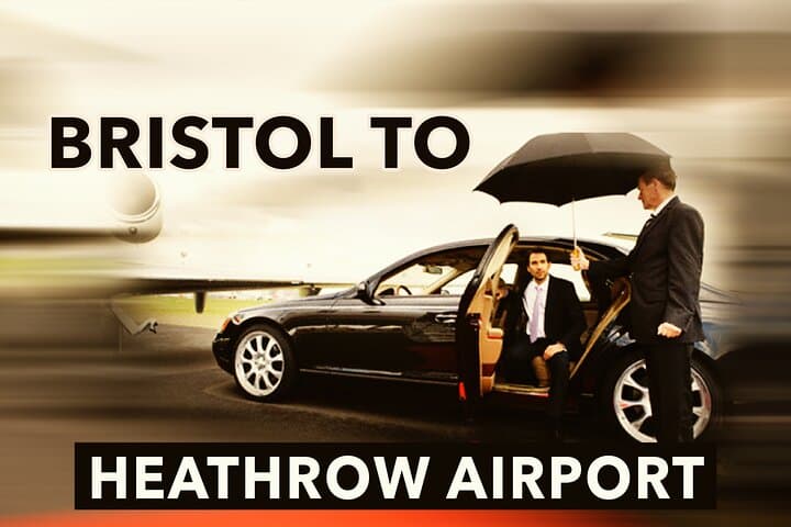 Bristol to Heathrow Airport private taxi transfers, Bristol